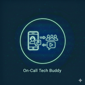 On-Call "Tech Buddy"